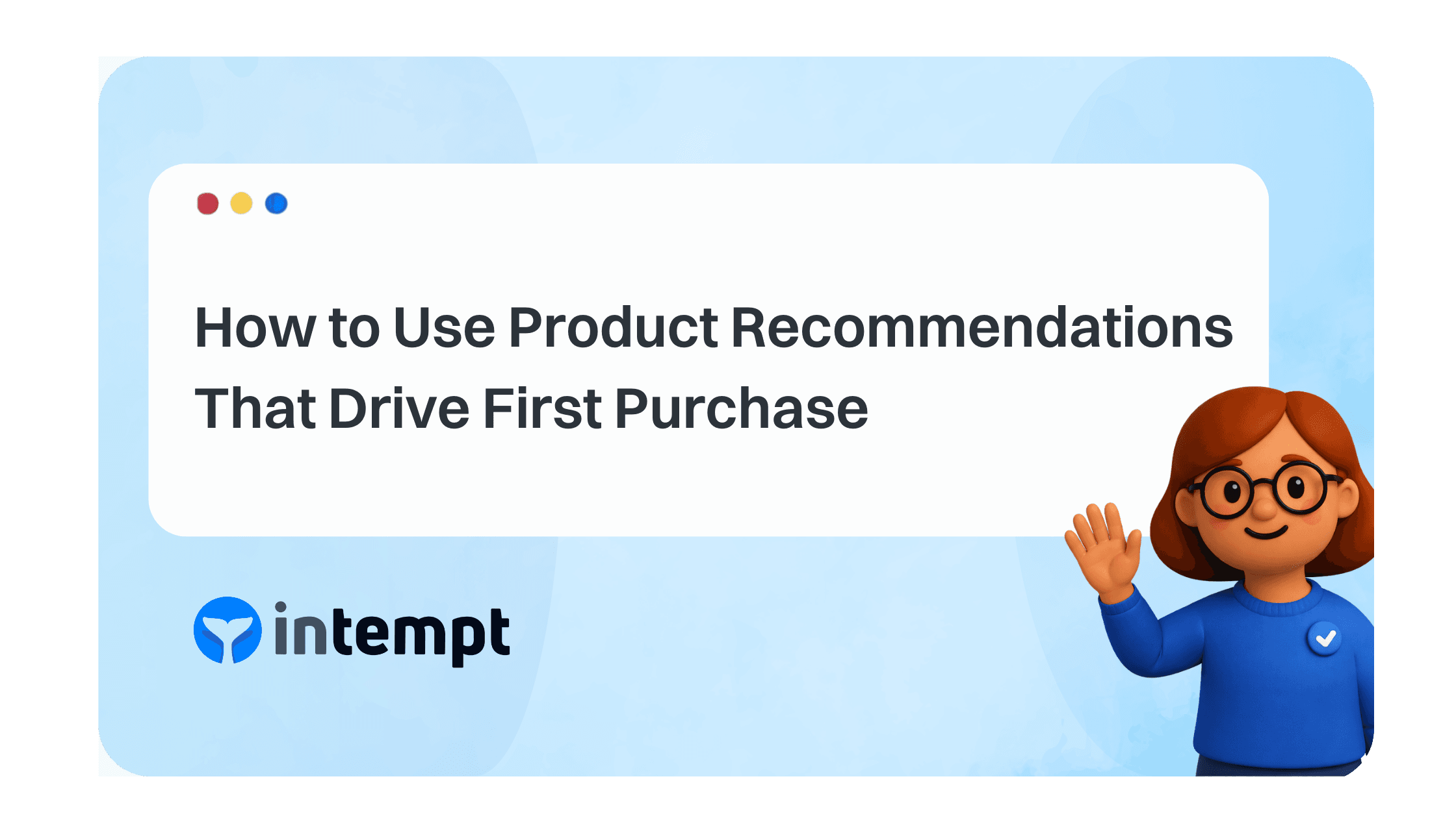 How to Use Product Recommendations That Drive First Purchase
