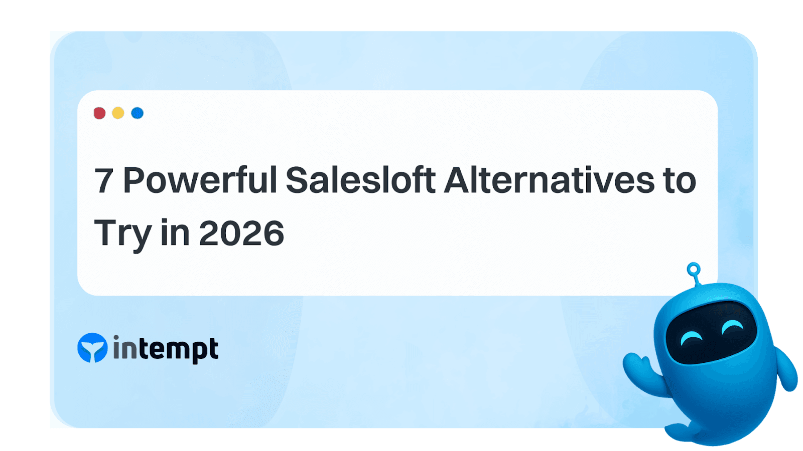 7 Powerful Salesloft Alternatives in 2026
