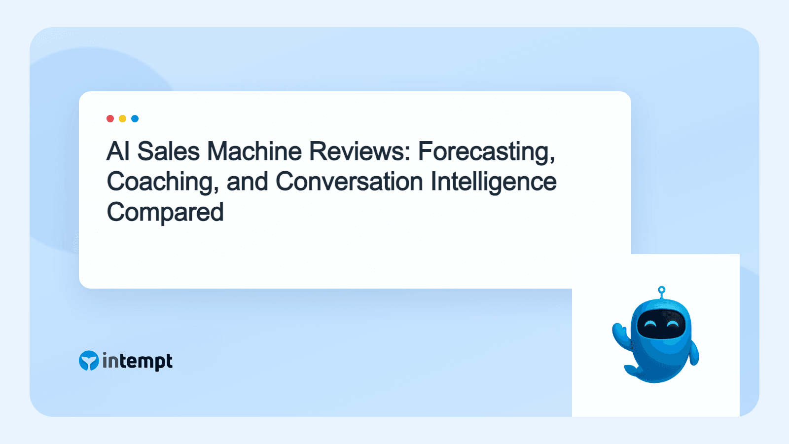 AI Sales Machine Reviews: Forecasting, Coaching, and Conversation Intelligence Compared