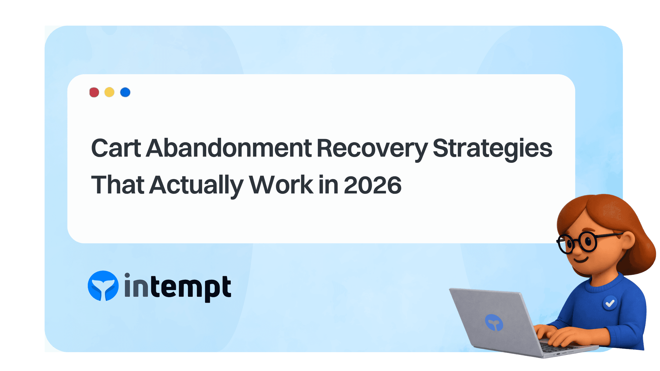 Cart Abandonment Recovery Strategies That Actually Work in 2026