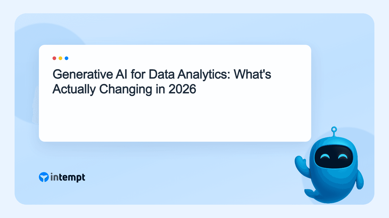 Generative AI for Data Analytics: What's Actually Changing in 2026